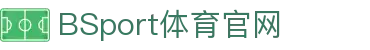 必一·运动(B-Sports)官方网站